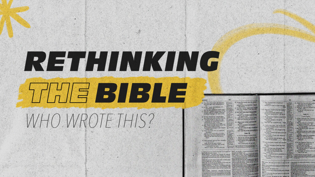 Rethinking the Bible: Who Write This?